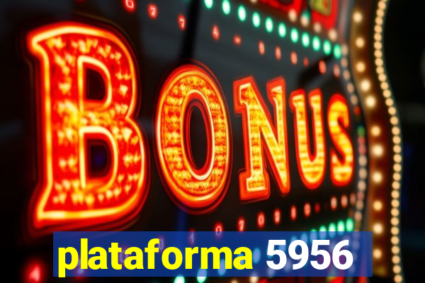 plataforma 5956